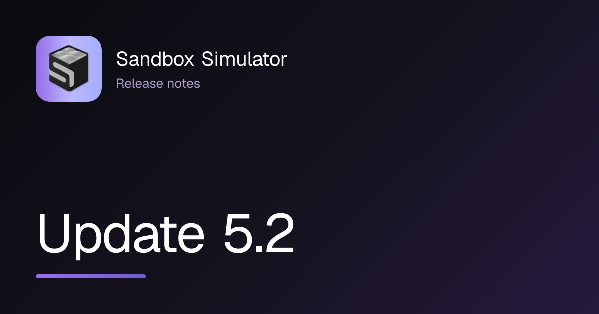 Sandbox Simulator 5.2 release notes | Sandbox Simulator